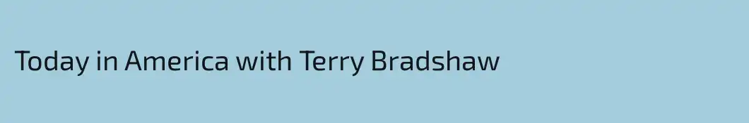 Today in America with Terry Bradshaw